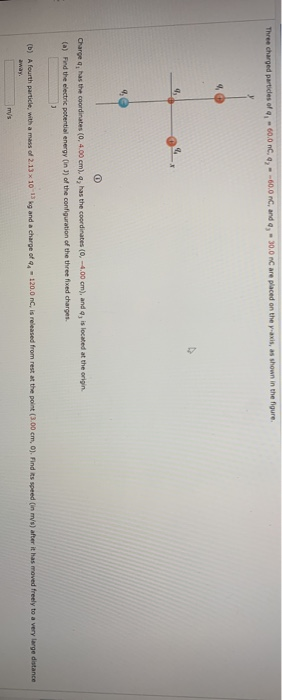 Change, as the coordinates (0.400 cm. has the coordinates (0-400mlande, s (a) Find the electric potential energy of the confi