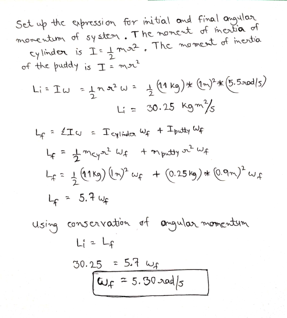 Set up the expression for initial and final angular momentum of system. The moment of inertia of . cylinder is Ilmaz. The mom