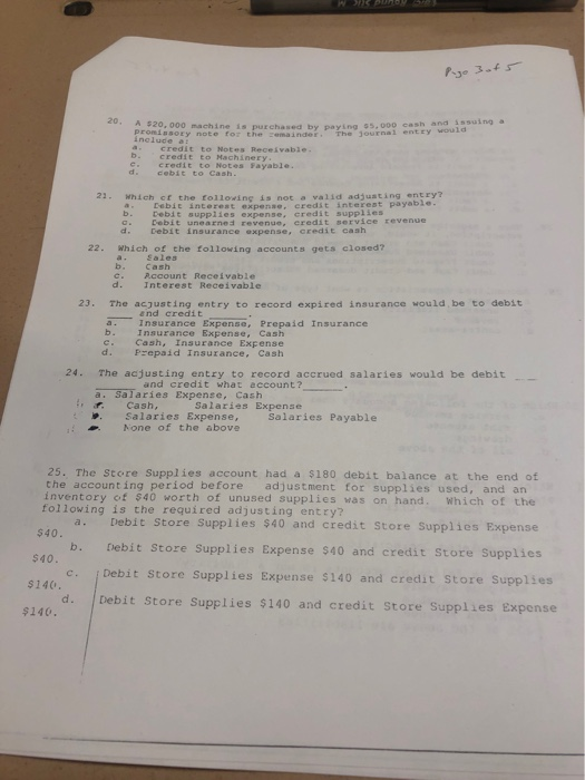 I PROVA Page 3 of 5 20. ash and issuing a A $20,000 machine is purchased by paying 55,000 cash Promissory note for the remain