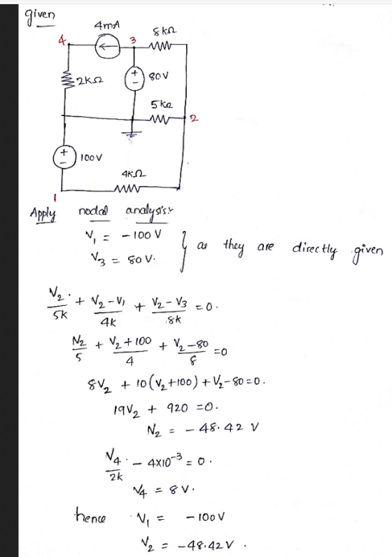 Given - 4mA 8kn 3 AM 3/8 2022 6 sov 5ke M2 ③ loov 4K12 ww Apply nodal analysis! N = -100V 1o the y as they - V3 = Gov. are di