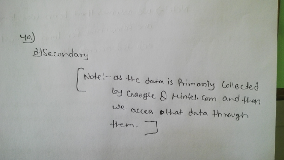 40.) Secondary Note! - as the data is Primarily collected by Croogle & mintel.com and then we access that data through them.
