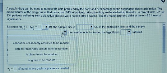 A certain drug can be used to reduce the acid produced by the body and heal damage to the esophagus due to acid reflux The ma