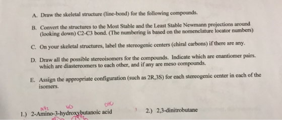A. Draw the skeletal structure (line-bond) for the following compounds. B. Convert the structures to the Most Stable and the