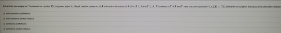 Aisa finite non empty set. The domain for relation Ris the power set of A. (Recall that the power set of Ais the set of a sub