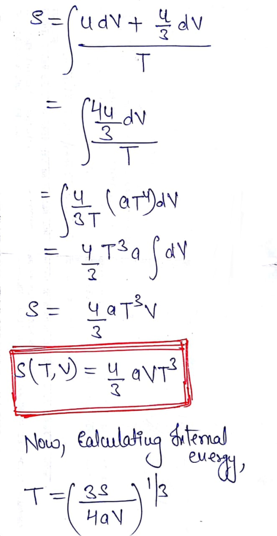 S=fudv + adv T = 14u dv parte de - 4 T 4 T3a 3 S = 4a Tv safar 3 IS (Tv) =ų aut 3 Nowo, Calculating tatemal T=(38_)13 energy