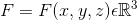 F=F(x,y,z)\epsilon \mathbb{R}^3