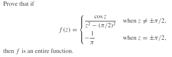 Prove that if COS Z t /2, when z z2 (T/2)2 f(2) when z /2, then f is an entire function