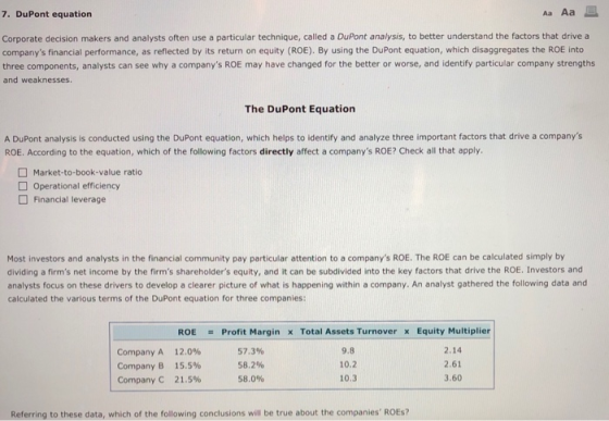 7. DuPont equation Aa Aa E Corporate decision makers and analysts often use a particular technique, called a DuPont analysis,