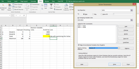File HomeInsert Page Layout Formulas Data Review Vie Foxit PDF Tell me what you want to do E Show Queries From Table . L Recent Sources AP connections. TT:Reapply Clear Solver Parameters B-BRe Get External New Data Query Sort Filter Text to Al Edit Links Advanced Columns set Objective: SFSS Get & Transform Connections Sort & Filter O MaxMi Yalue Of By Changing Variable Ce lls: SES3:SES Subject to the Constraints: Add Change Delete Decision Variable Fabricatin Finishing Units Profit Per Unit Model A ModelB Total Maximum 12 0 We will maximising this Value 180 30 Reset Al Load/Save Make Unconstrained Variables Non-Negative 12 Solving Method Select the GRG Nonlinear engine for Solver Problems that are smooth nonlinear. Select the LP Simplex engine for linear Solver Problems, and select the Evolutionary engine for Solver problems that are non-smooth. Help Solve