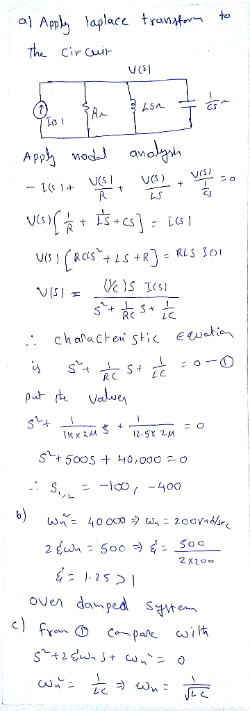 to af Apply laplace transform The circuit Vas Apply nodal analyn – 161+ Yes Yes Vasil + Es+cs) = 1681 U(S) rces+25 +R] = RIS