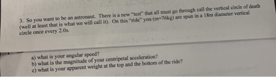 3. So you want to be an astronaut. There is a new test that all must go through call the vertical circle of death (well at