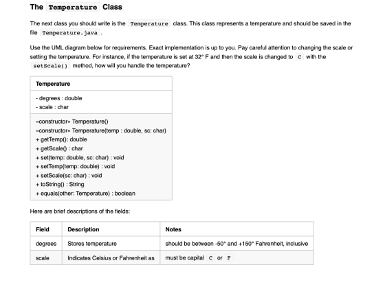 The Temperature Class The next class you should write is the Temperature class. This class represents a temperature and shoul