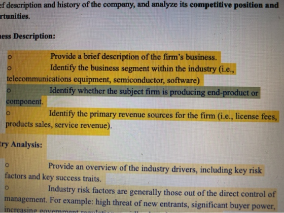 ef description and history of the company, and analyze its competitive position and rtunities. ness Description: Provide a br