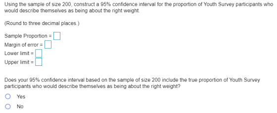 Using the sample of size 200, construct a 95% confidence interval for the proportion of Youth Survey participants who would d