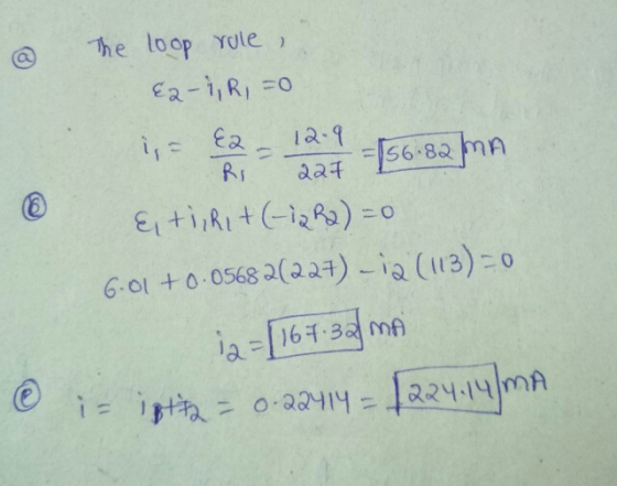 The loop role, {2-i, R, =0 &2 RI ( 12-9 227 156.82 MA & tilkit (-12R2) =0 6.01 +0.05682(227) -ia (113)=0 12=167.32 MA is iftt
