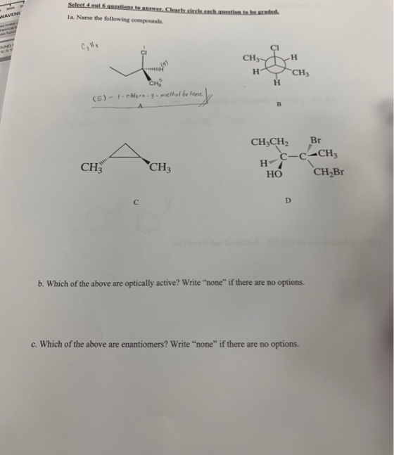 Select 4 out 6 questions te answer. Clearly circle cach question te be graded. la. Name the following compounds aspe WAVENI e
