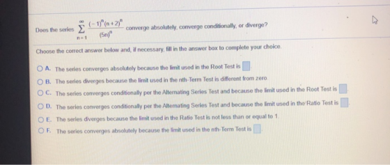 Does the series (-1) (n + 2) ? converge absolutely, converge conditionally, or diverge? (5n) Choose the correct answer bel