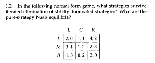survive 1.2. In the following normal-form game, what strategies survive iterated elimination of strictly dominated strategies