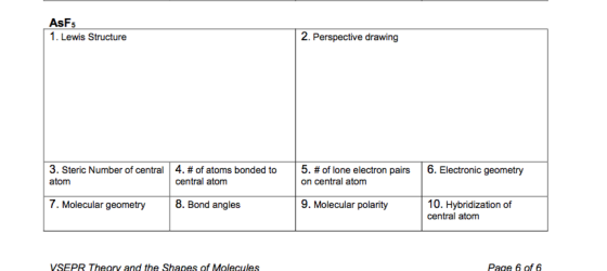 ASF5 1. Lewis Structure 2. Perspective drawing 6. Electronic geometry 3. Steric Number of central 4. #of atoms bonded to 5.#o