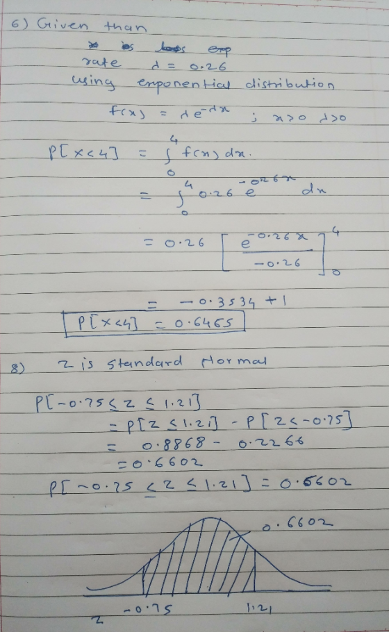 6) Given than is boss erp rate d = 0.26 using exponential distribution frag = réda ; azo doo P[x<4] is froog da. = 0.26oron d