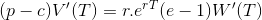 (p-c)V(T) = r.e (e-1W(T)