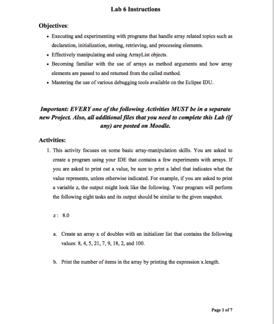 Lab 6 Instructions Objectives: • Executing and experimenting with programs that handle array related topics such as declarati