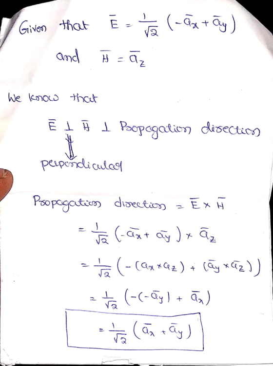 Ē = 1 1 (-axtay) I Given that and i = az We know that ĒI # I Paopagation direction perpendiculaol Propagations direction - Ēx