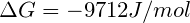 AG = -9712J/mol