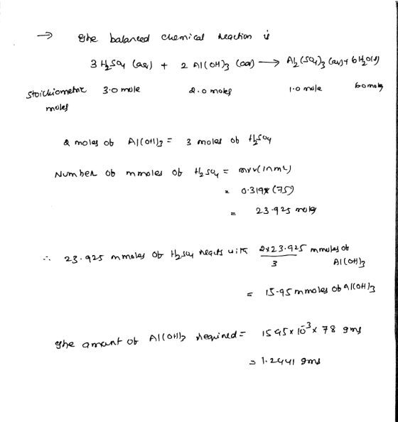 - Gothe balanced chemical reaction is 34 som lager) + 2 Al(OH)3 (ca) -> AL(54); Cous 7 64,019) Stoichiometric 3.0 mole dio mo