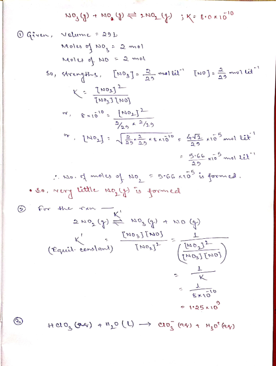 NO, ) + MO19) = 2NO_() ; K= 8.0x150 ④ Given, volume : 291 Moles of No₂ = 2 mol Moles of no : 2 mol so, strengths, [Nog Ja mol