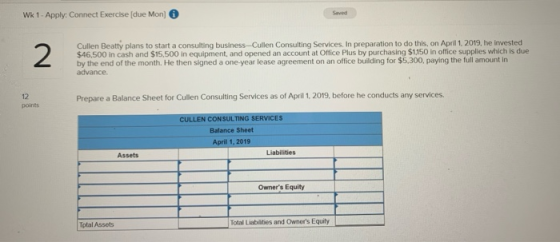 Wk 1. Apply: Connect Exercise (due Mon) Cullen Beatty plans to start a consulting business Cullen Consulting Services. In pre