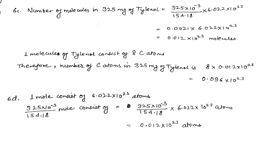 - 6. Number of molecules in 325 mg of Tylenol = 325x10x6-022x1023 154-18 0.0021 x 6.022x1023 0.012 x1023 molecules I molecule