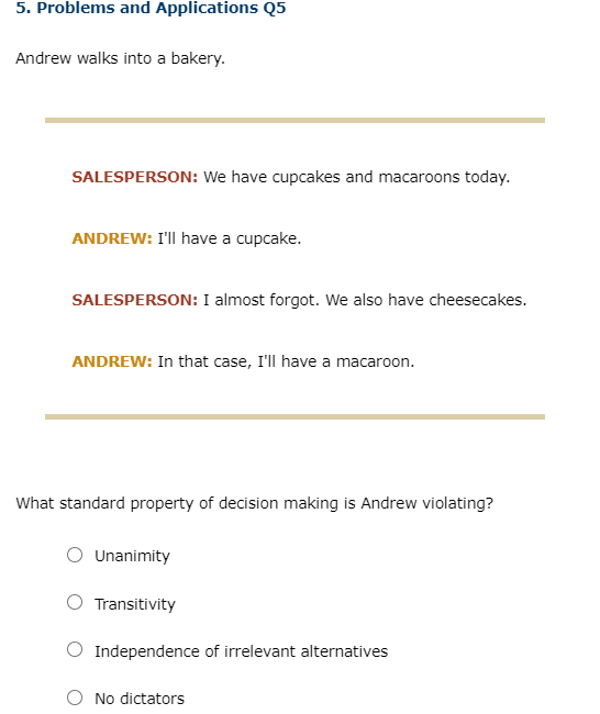 5. Problems and Applications Q5 Andrew walks into a bakery. SALESPERSON: We have cupcakes and macaroons today. ANDREW: Ill h