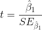 \large t = \frac{\hat{\beta}_{1}}{SE_{\hat{\beta}_{1}}}