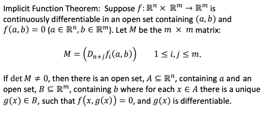 Implicit Function Theorem: Suppose f:R x RM → R™ is continuously differentiable in an open set containing (a, b) and f(a, b)