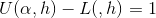 U(\alpha,h) - L(\aplha,h) = 1