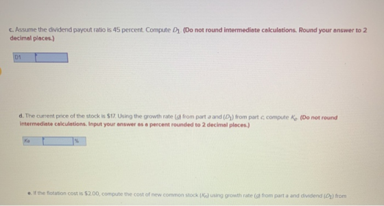 C. Assume the dividend payout ratio is 45 percent. Compute D1 (Do not round intermediate calculations. Round your answer to 2