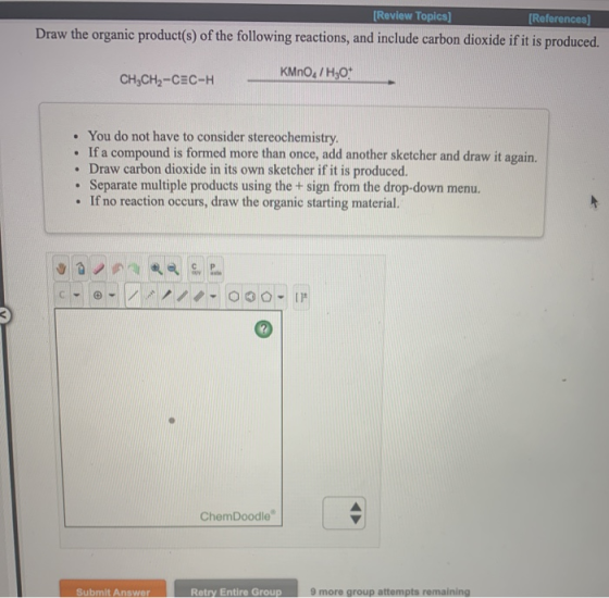 [Review Topics] (References) Draw the organic product(s) of the following reactions, and include carbon dioxide if it is prod