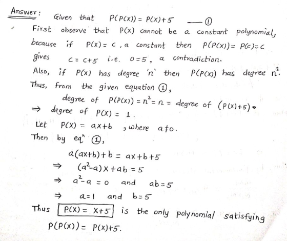Answer P PCX))= PCx)+ 5 PCx) cannot be a constant polynomial, -O Given that First obseve that P(PCX))= Ple)-C then because if