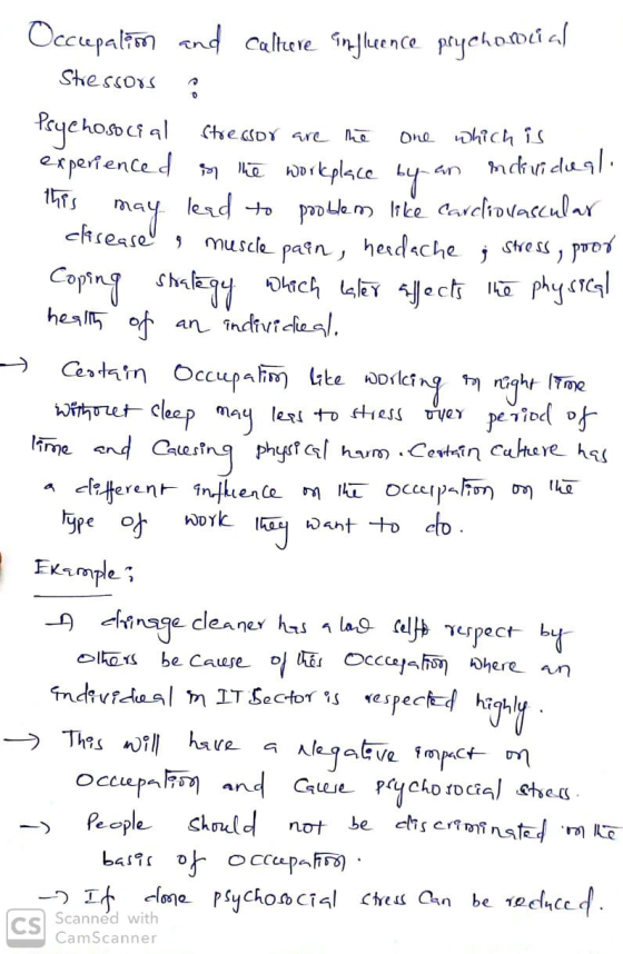 Occupation and culture influence psychomial Stessous ? Psychosocial stressor are the one which is experienced is the workplac
