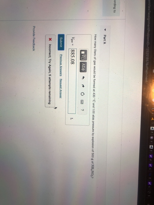 amView?assignmentProblemID=125251857&offset=next ording to Part A How many liters of gas would be formed at 430 °C and 1.00 a