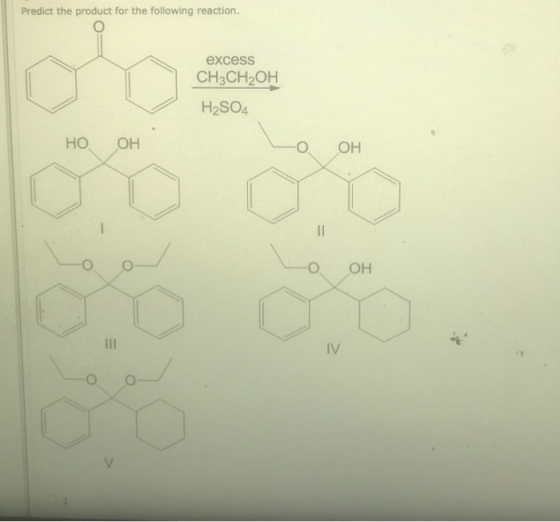 Predict the product for the following reaction. excess CH3CH2OH H2SO4 НО ОН ОН о он