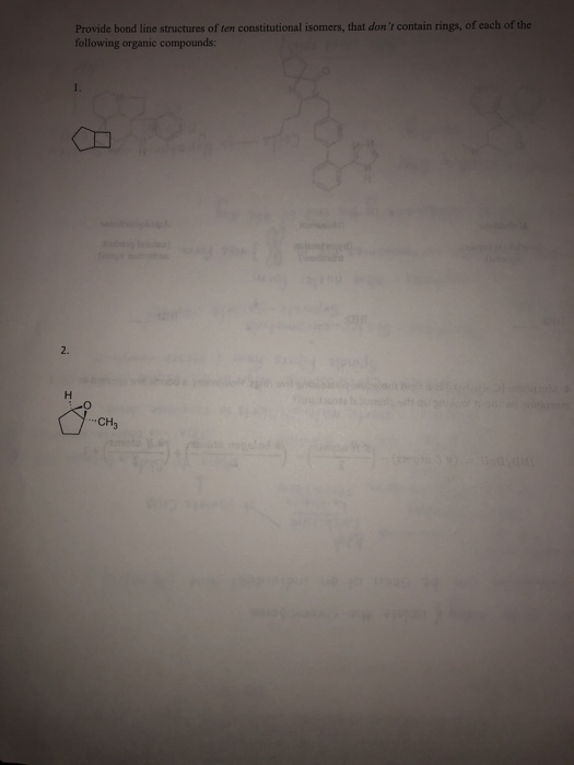 Provide bond line structures of ten constitutional isomers, that dont contain rings, of each of the following organic compounds: 2. CH3