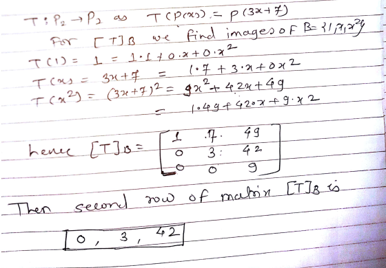 T: P2 → P2 as TCP(s) = p (3x+7) - For [ T ] B we find images of B-21,pa TC1) = 1 = list 0.4+0.72 Icas = 3utf = 107 + 3.2fox2