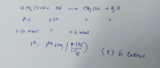 H CH₂ CooH+ oH 2.0 0.50 1.50mmor o CH2 coó + H₂O 0 0 0.5 mmit pH = pka tlag 10 (1) ħ Corred