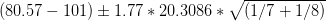 (80.57 – 101) + 1.77 * 20.3086 * (1/7 +1/8)