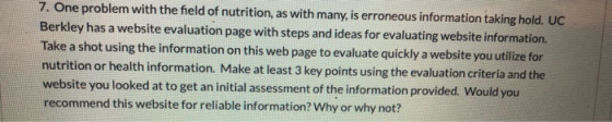 7. One problem with the field of nutrition, as with many, is erroneous information taking hold. UC Berkley has a website eval