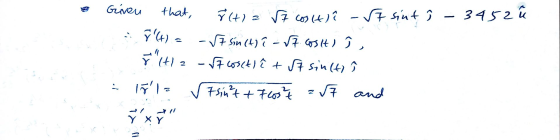 Given that, 7(4) = √7 cost) i ri sint ŷ - 3452 7 (t) = -√7 sin(t) i - 57 cosit 9 , &(t12 - V7 cosct) i +57 sin(t) ? - Ir la
