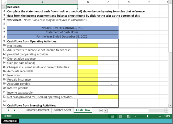 7 Required: Complete the statement of cash flows (indirect method) shown below by using formulas that reference data from the