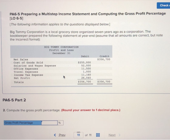 Check PA6-5 Preparing a Multistep Income Statement and Computing the Gross Profit Percentage [LO 6-5) [The following informat